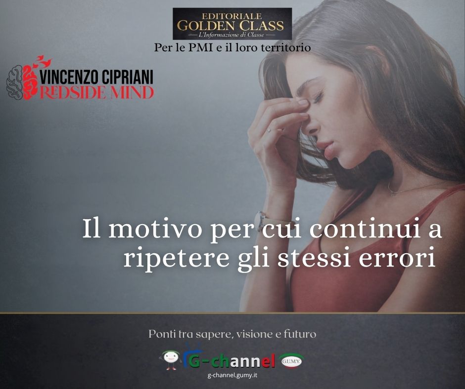 Il motivo per cui continui a ripetere gli stessi errori