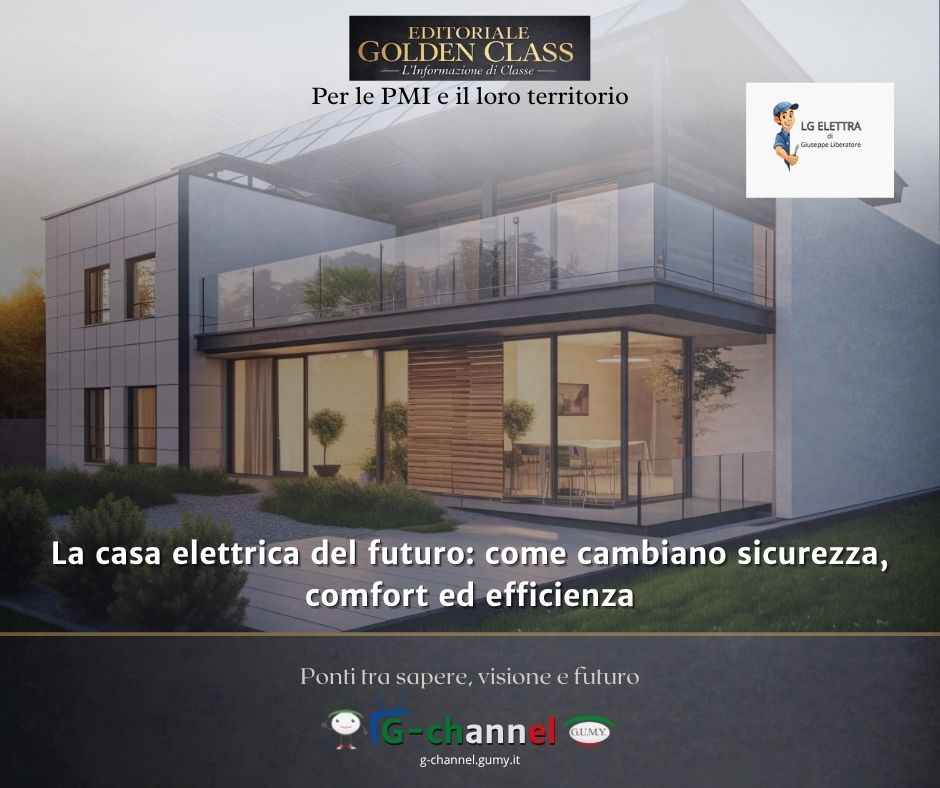 La casa elettrica del futuro: come cambiano sicurezza, comfort ed efficienza