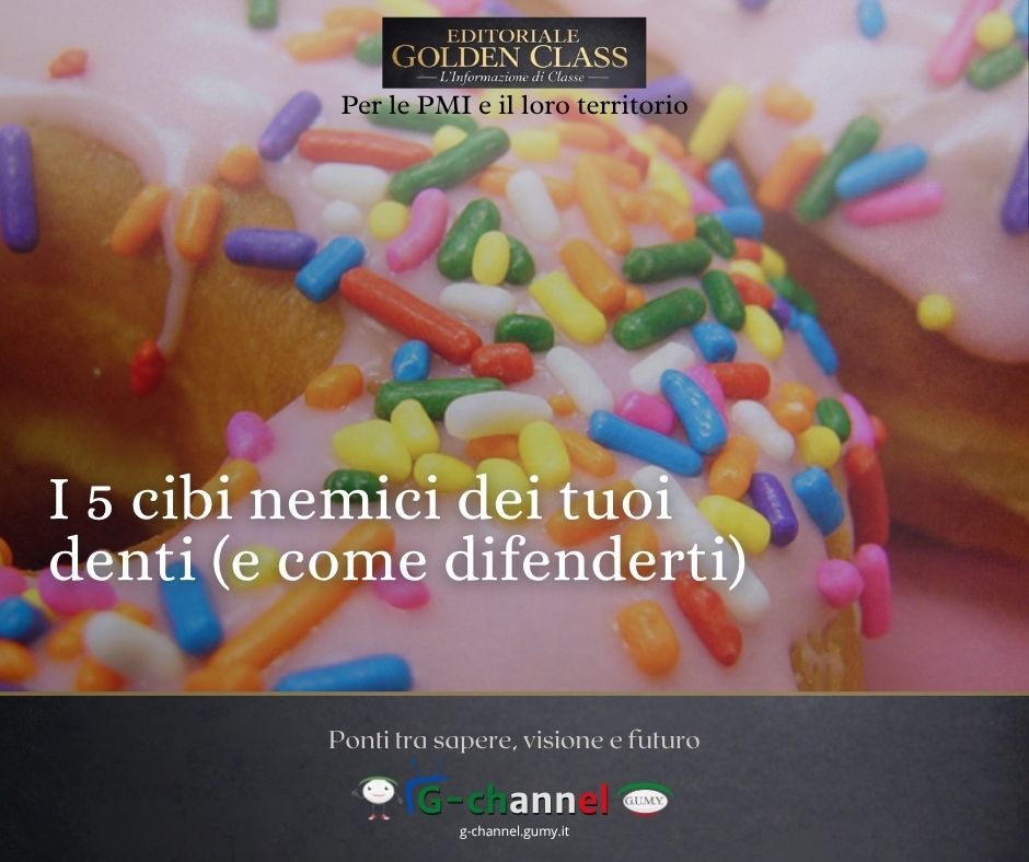 I 5 cibi nemici dei tuoi denti (e come difenderti)