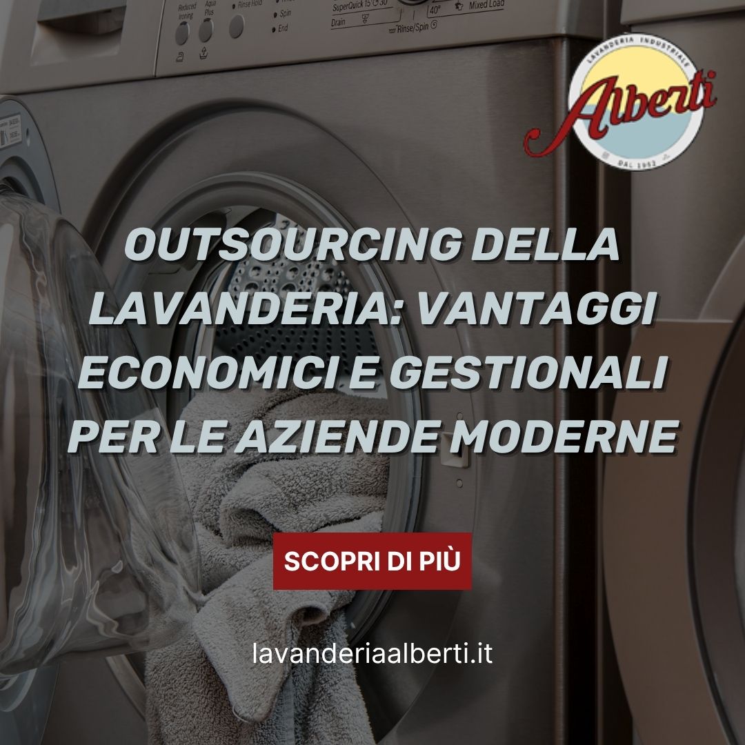 L’efficienza che conviene: perché affidarsi a una lavanderia industriale esterna