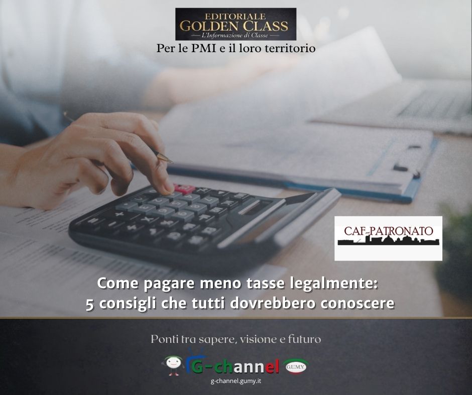 Come pagare meno tasse legalmente: 5 consigli che tutti dovrebbero conoscere