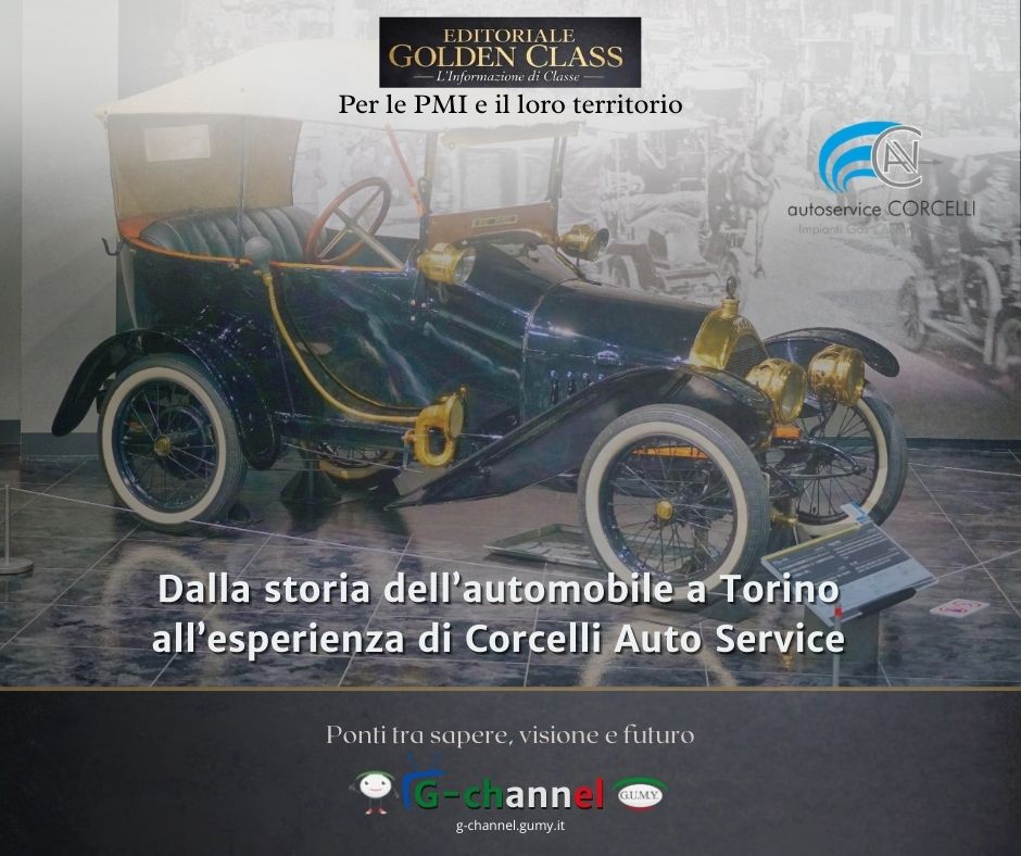 Dalla storia dell’automobile a Torino all’esperienza di Corcelli Auto Service