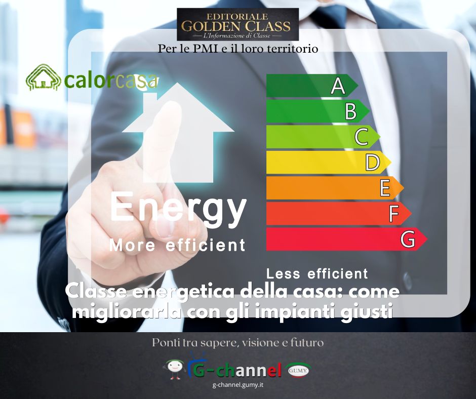 Classe energetica della casa: come migliorarla con gli impianti giusti