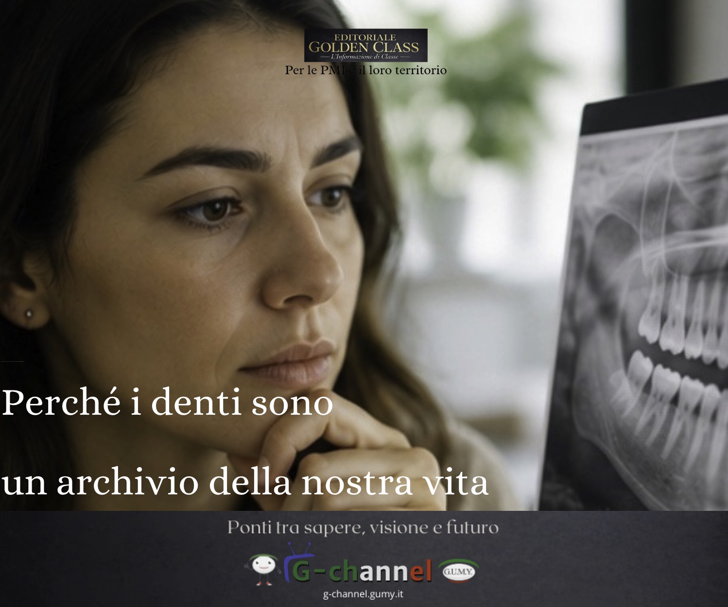 Perché i denti sono un archivio della nostra vita