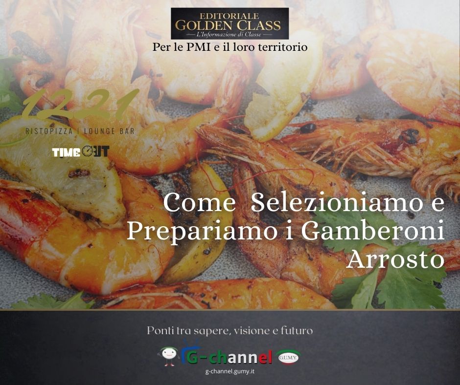 Come Selezioniamo e Prepariamo i Gamberoni Arrosto