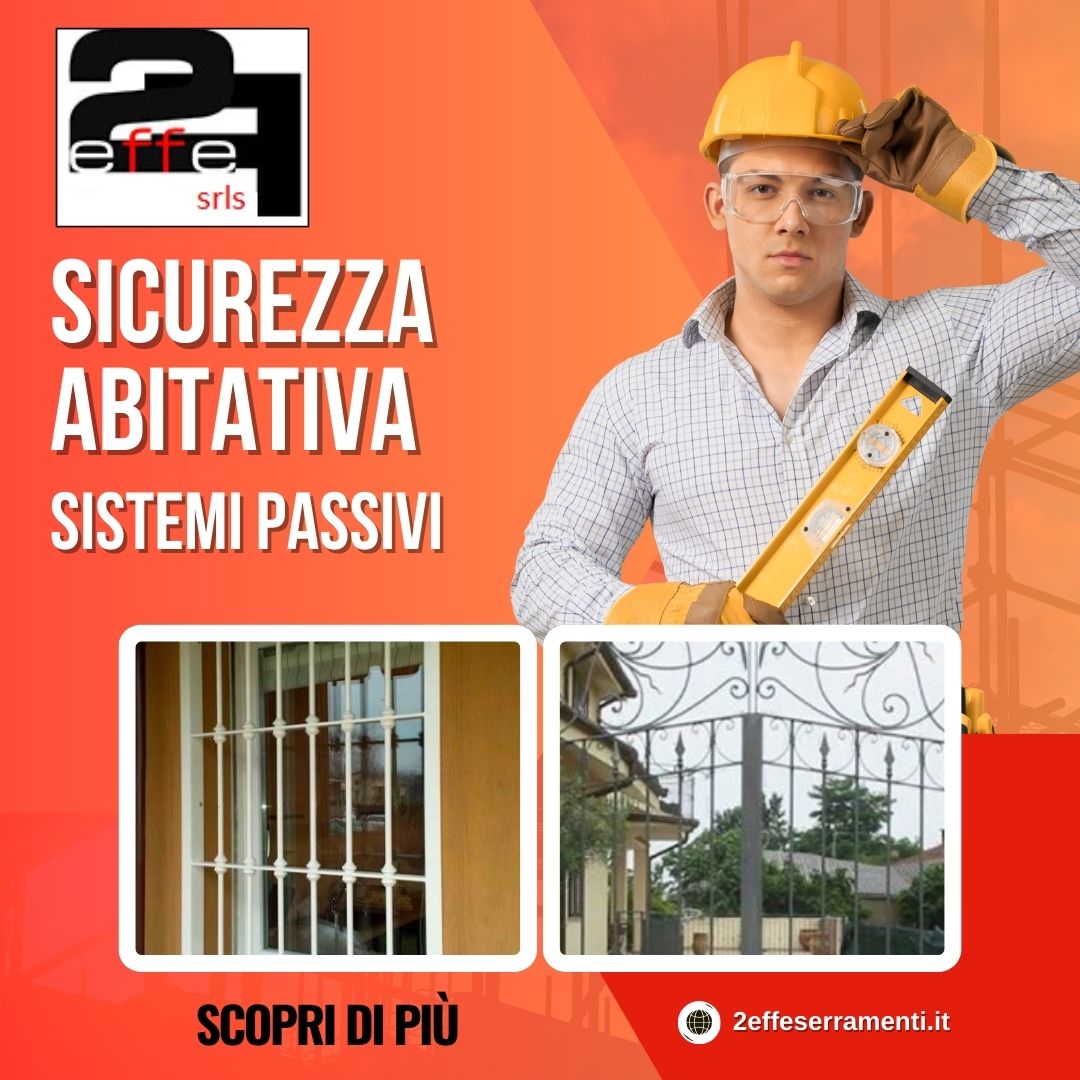 Metti al sicuro la tua casa con i sistemi 2EFFE Serramenti