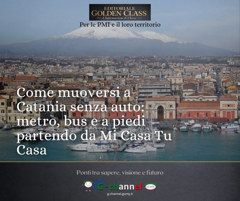 Come muoversi a Catania senza auto: metro, bus e a piedi partendo da Mi Casa Tu Casa