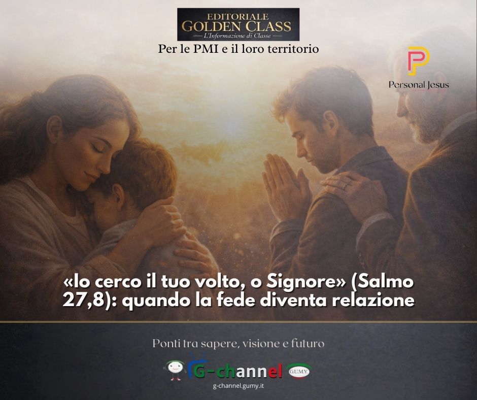 Io cerco il tuo volto, o Signore: quando la fede diventa relazione