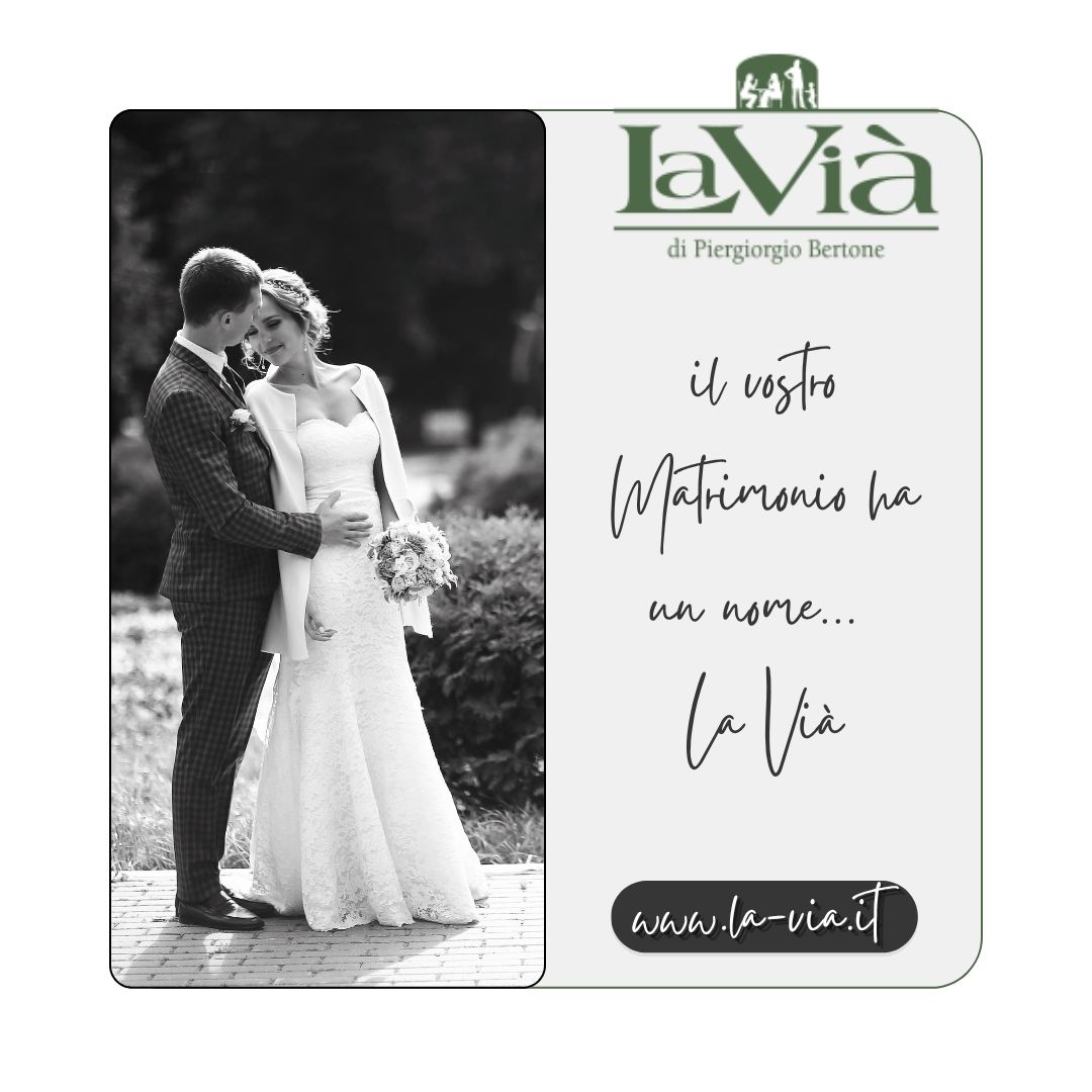 Il tuo matrimonio da sogno… ha un nome: La Vià Il tuo matrimonio da sogno… ha un nome: La Vià