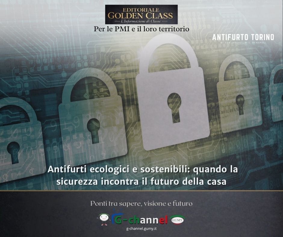 Antifurti ecologici e sostenibili: quando la sicurezza incontra il futuro della casa