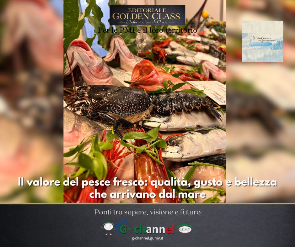 Il valore del pesce fresco: qualità, gusto e bellezza che arrivano dal mare
