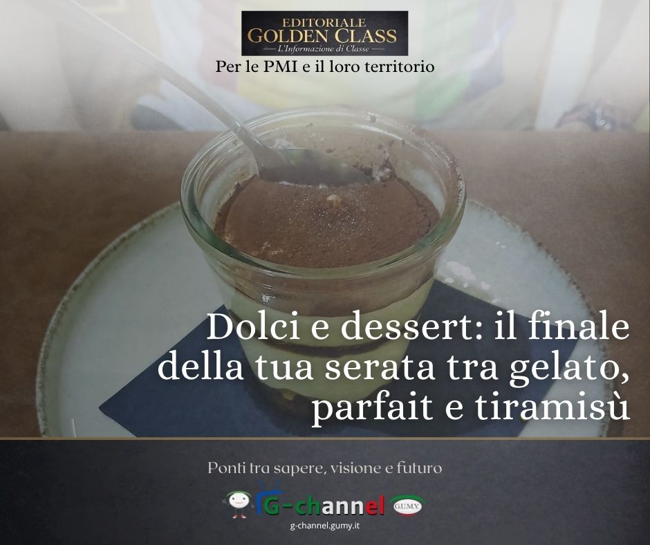 Dolci e dessert: il finale della tua serata tra gelato, parfait e tiramisù