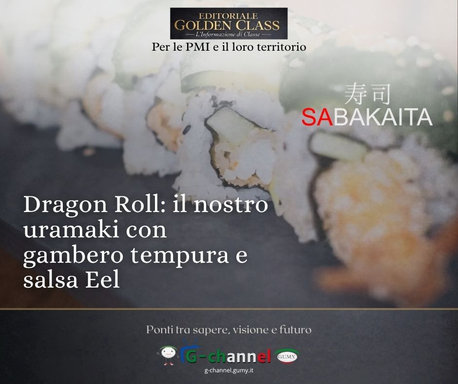 Dragon Roll: il nostro uramaki con gambero tempura e salsa Eel