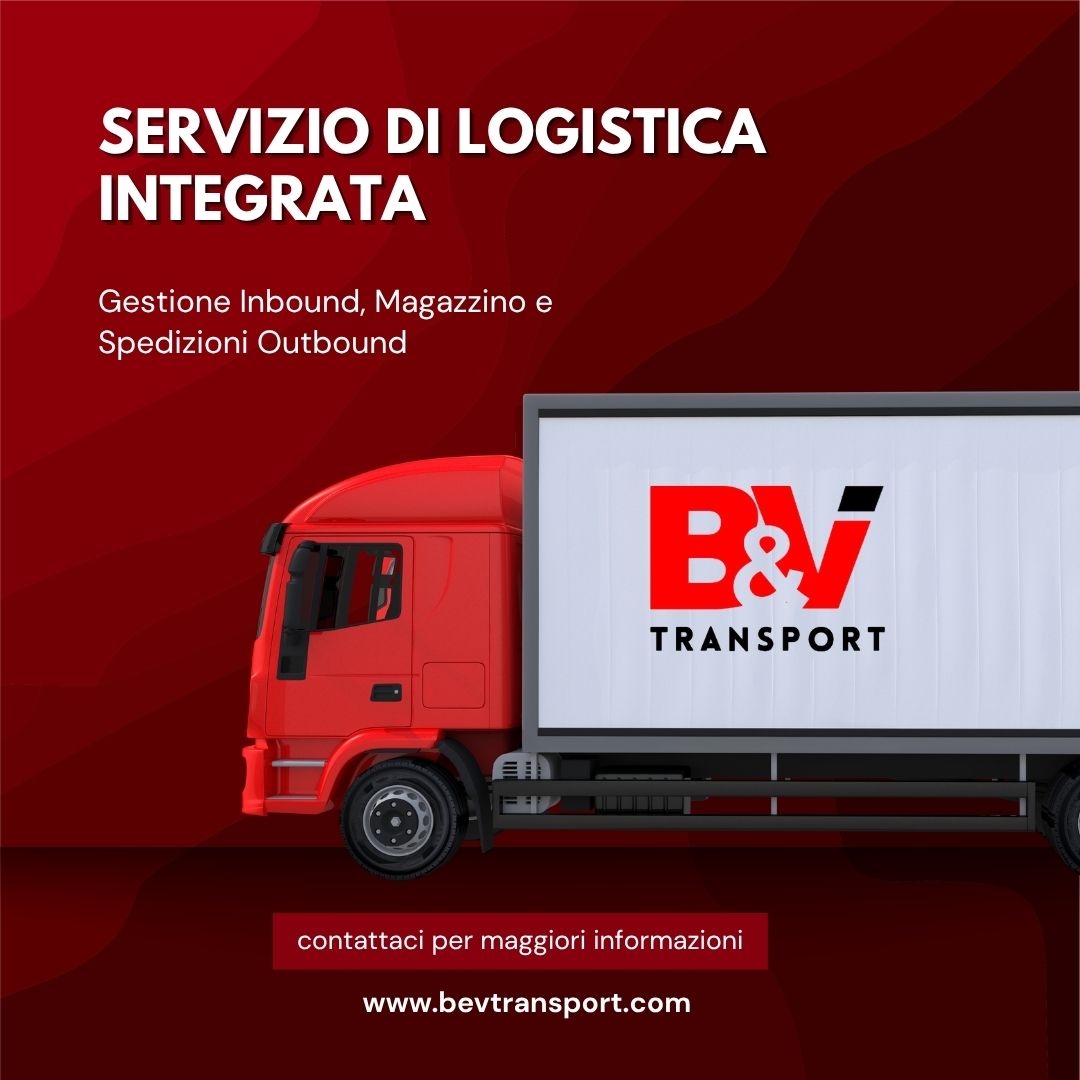 Servizio di Logistica Integrata di B&V Transport Servizio di Logistica Integrata di B&V Transport