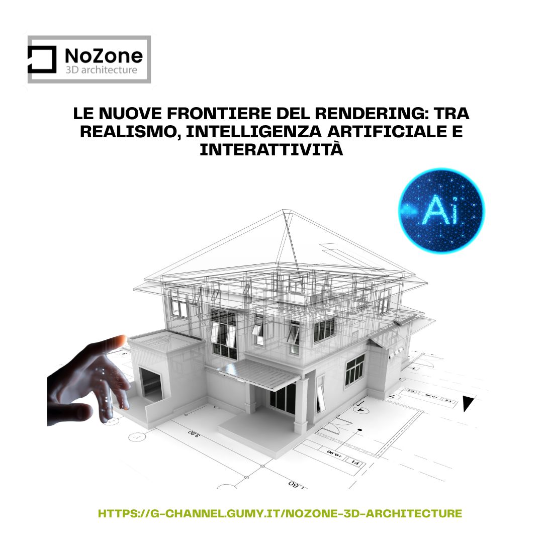 Le nuove frontiere del Rendering: tra realismo, intelligenza artificiale e interattività Le nuove frontiere del Rendering: tra realismo, intelligenza artificiale e interattività