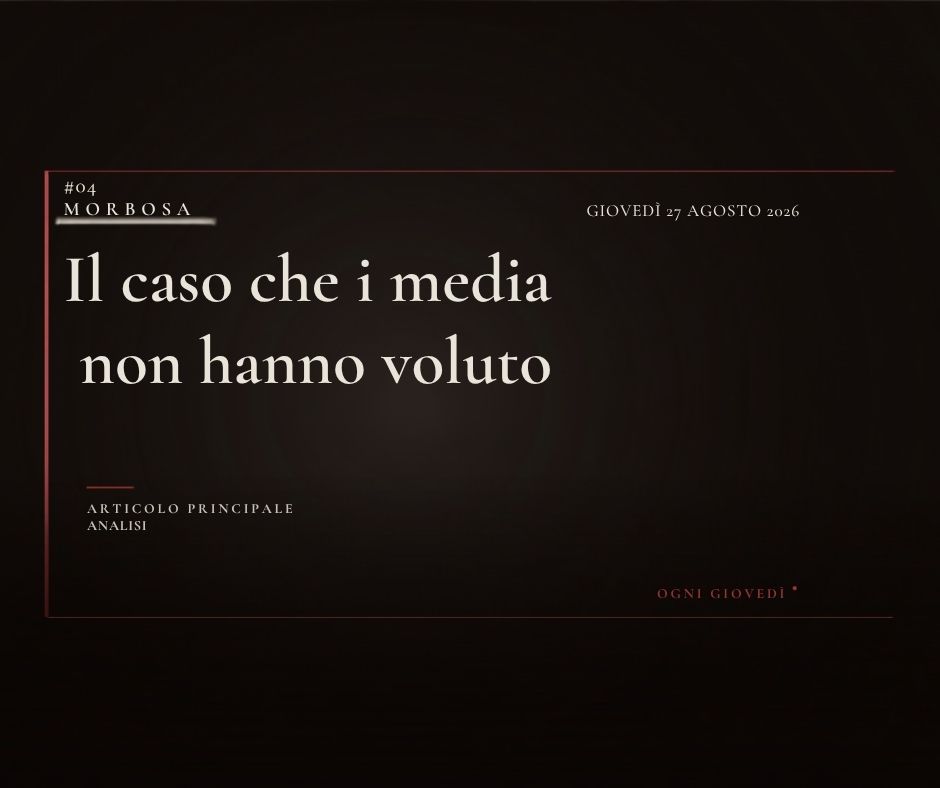 Il caso che i media  non hanno voluto