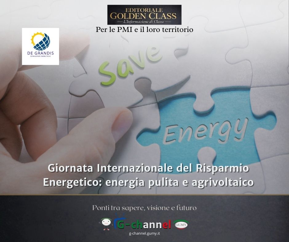 Giornata Internazionale del Risparmio Energetico: energia pulita e agrivoltaico