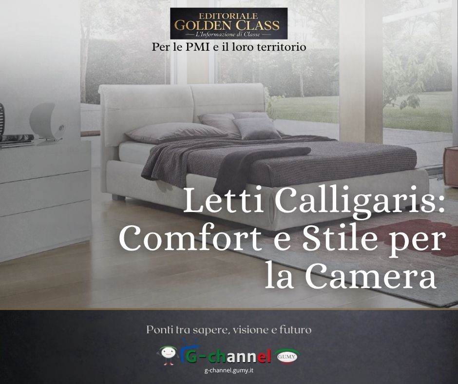 Letti Calligaris: Comfort e Stile per la Camera