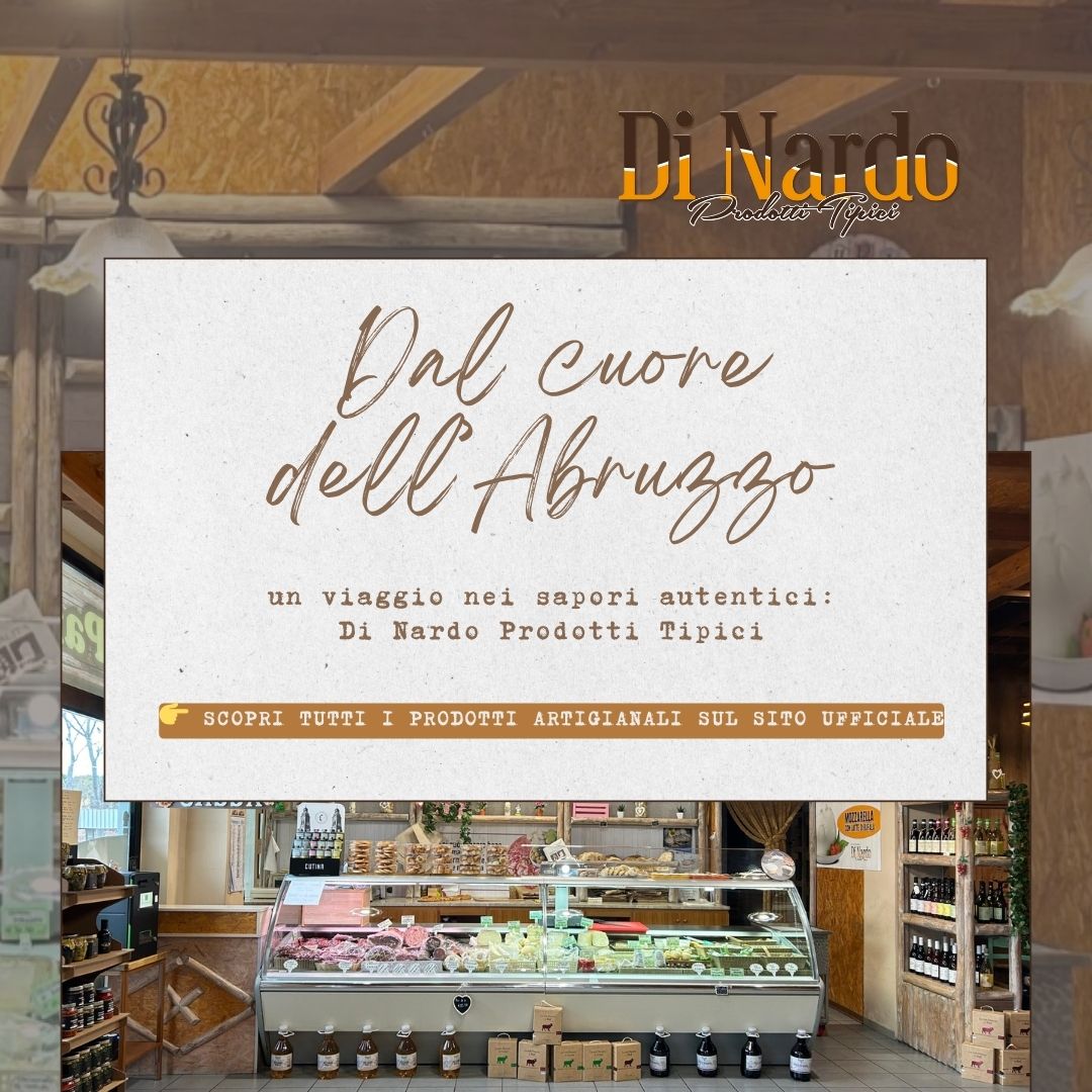 Dal cuore dell’Abruzzo, un viaggio nei sapori autentici! Dal cuore dell’Abruzzo, un viaggio nei sapori autentici!