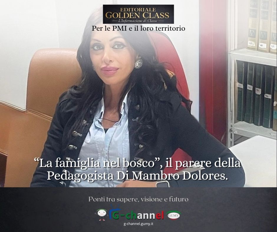 La famiglia nel bosco, il parere della Pedagogista Di Mambro Dolores.