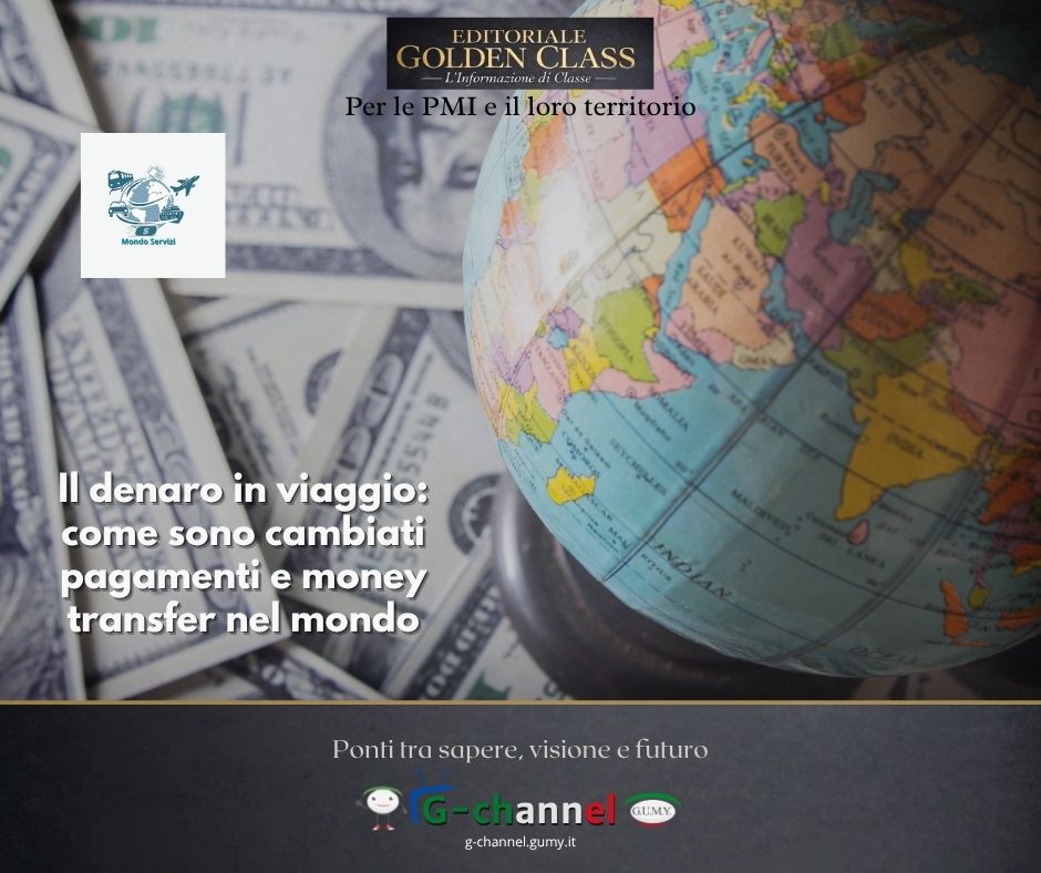 Il denaro in viaggio: come sono cambiati pagamenti e money transfer nel mondo