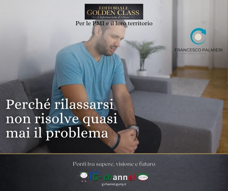 Perché rilassarsi non risolve quasi mai il problema
