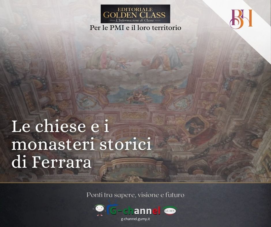 Le chiese e i monasteri storici di Ferrara