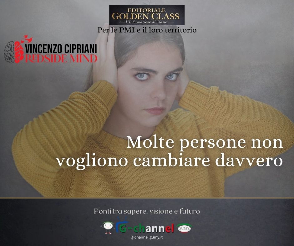 Molte persone non vogliono cambiare davvero