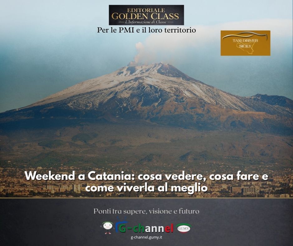 Weekend a Catania: cosa vedere, cosa fare e come viverla al meglio