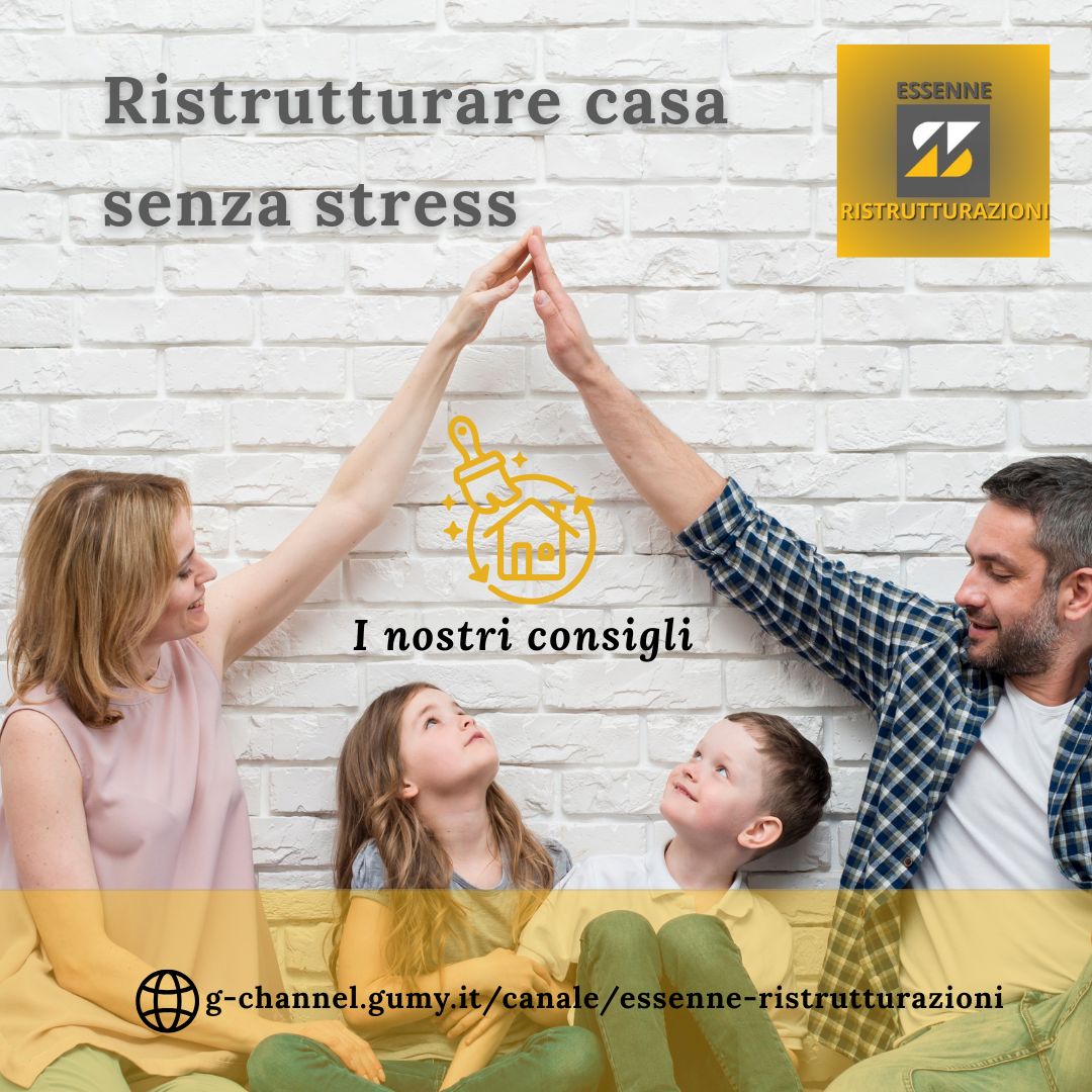 Ristrutturare casa senza stress: i consigli di Essenne Ristrutturazioni