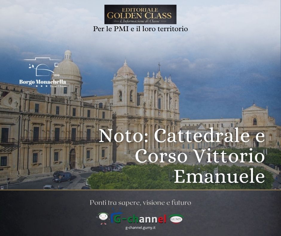 Noto: Cattedrale e Corso Vittorio Emanuele