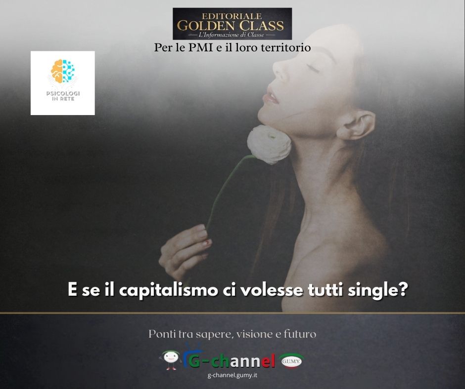 E se il capitalismo ci volesse tutti single?