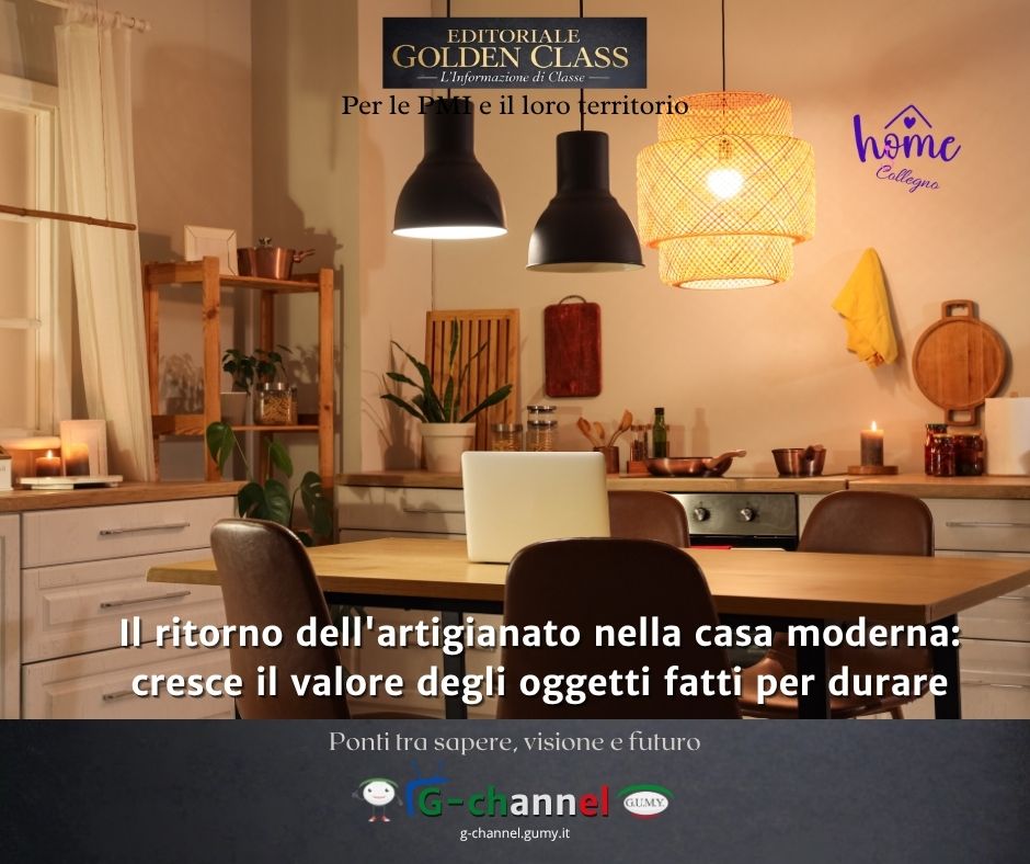 Il ritorno dell'artigianato nella casa moderna: cresce il valore degli oggetti fatti per durare