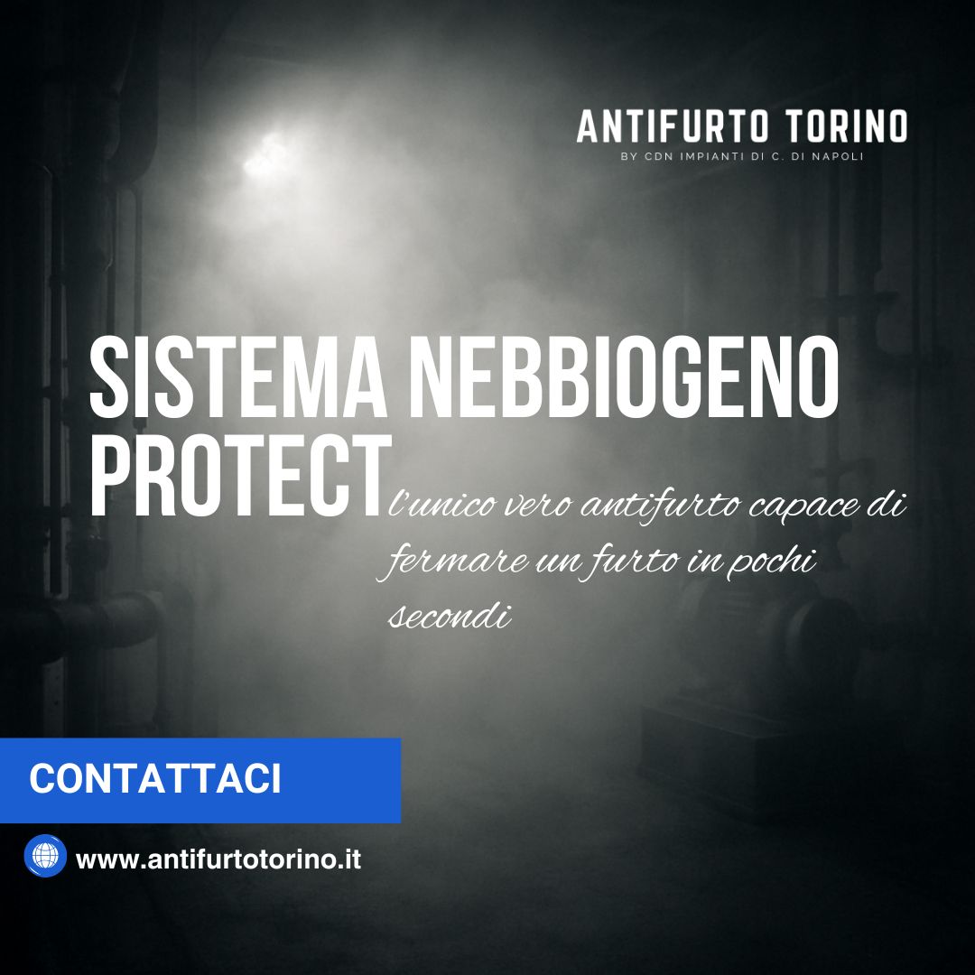 Sistema Nebbiogeno Protect: l’unico vero antifurto capace di fermare un furto