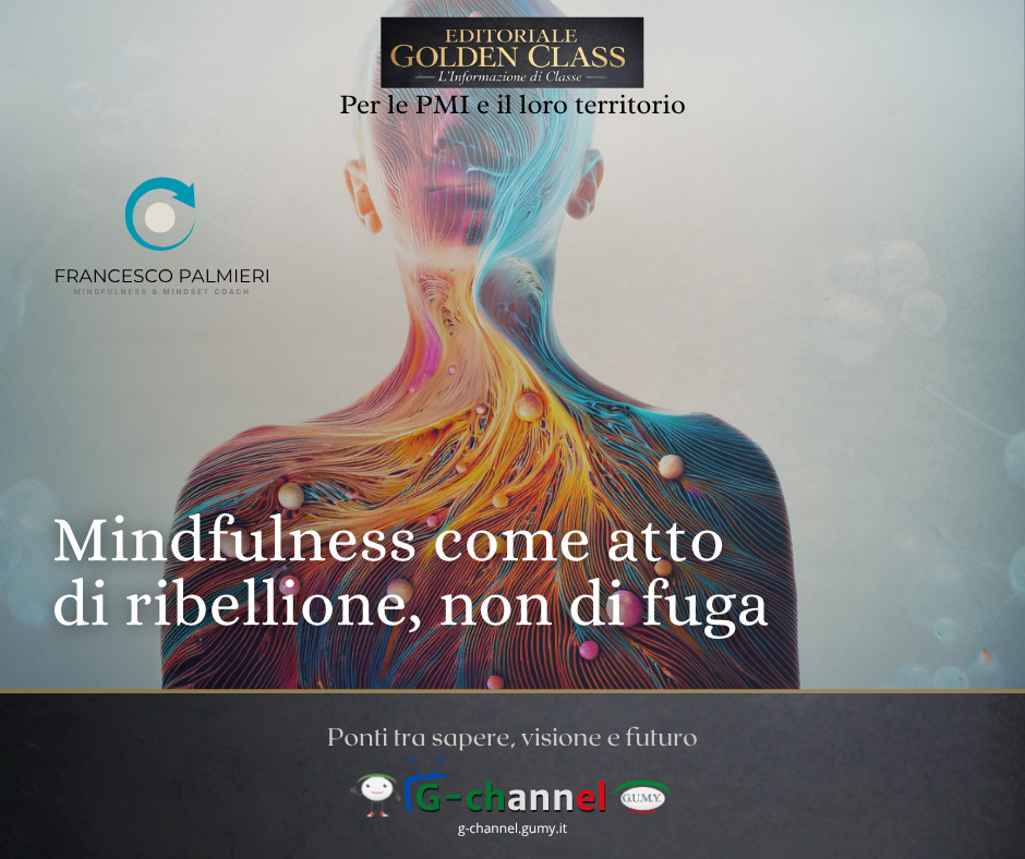 Mindfulness come atto di ribellione, non di fuga