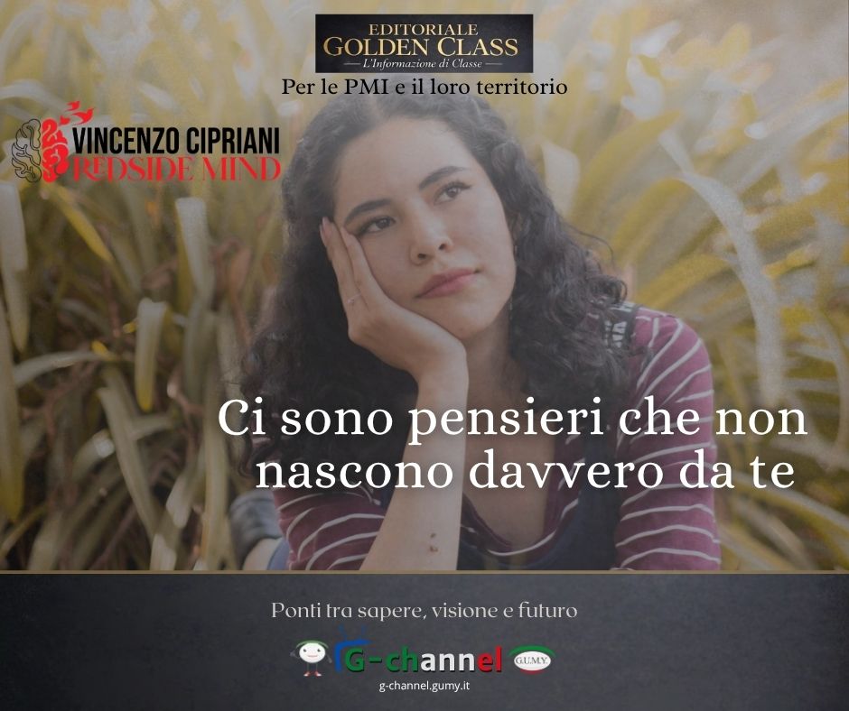 Ci sono pensieri che non nascono davvero da te