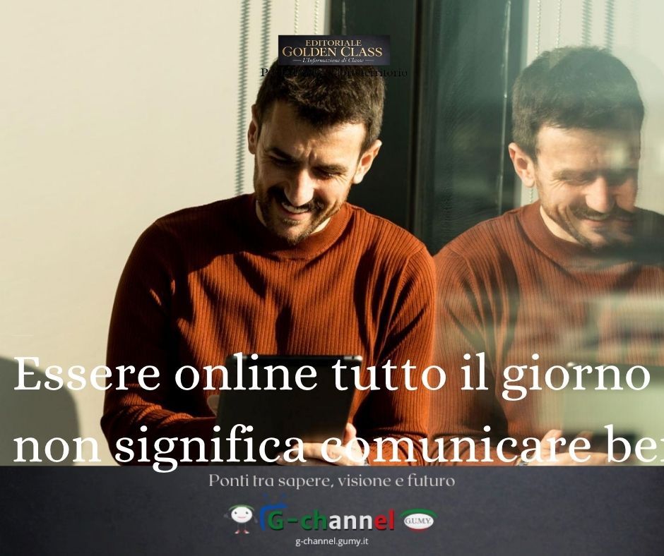 Essere online tutto il giorno non significa comunicare bene