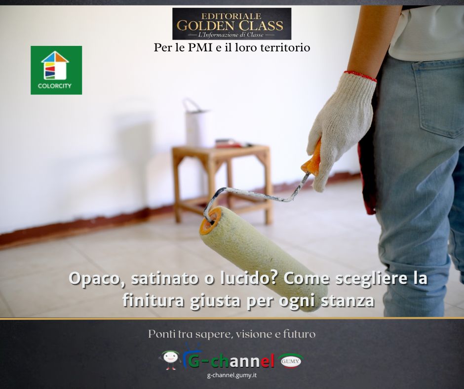Opaco, satinato o lucido? Come scegliere la finitura giusta per ogni stanza