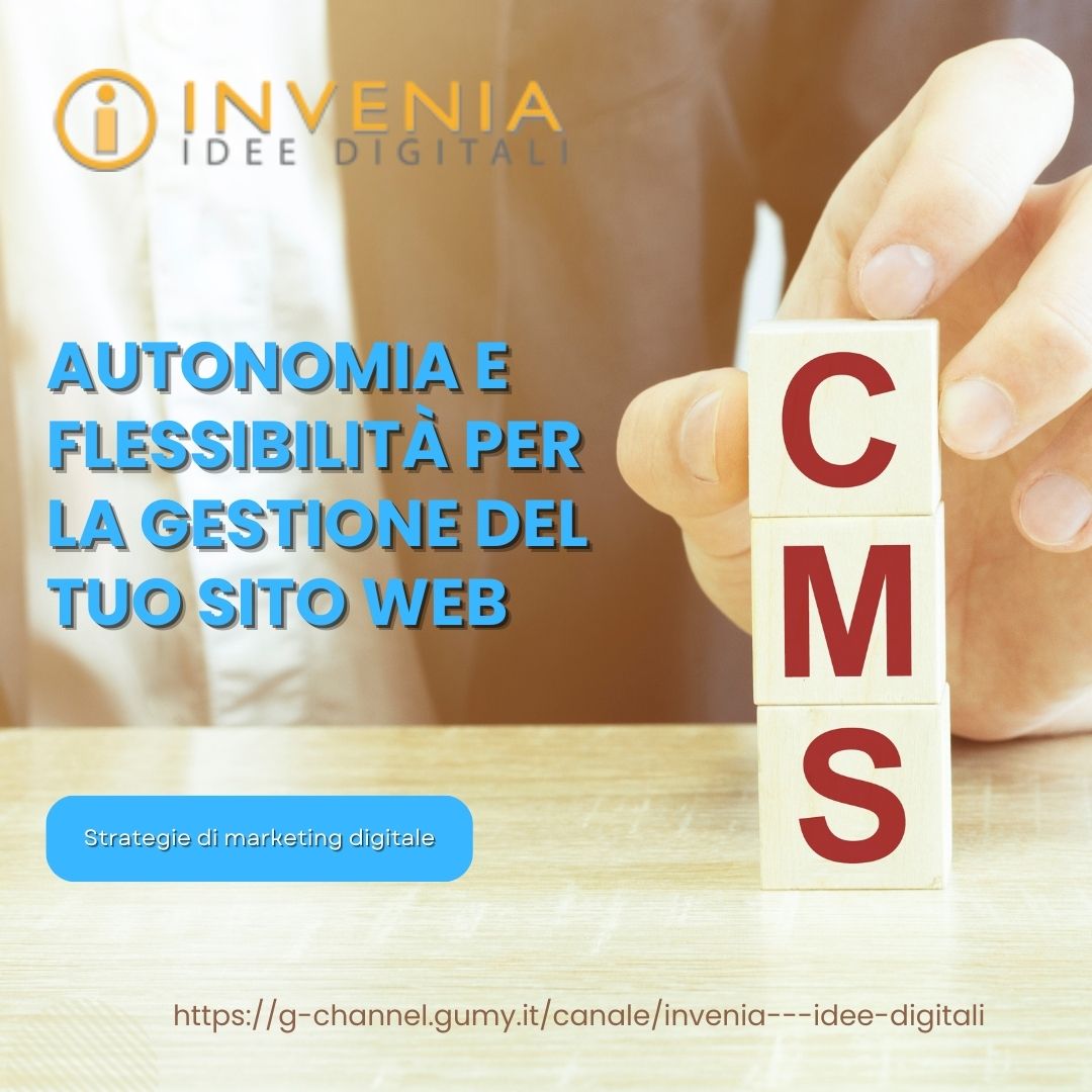 CMS: autonomia e flessibilità per la gestione del tuo sito web con Invenia
