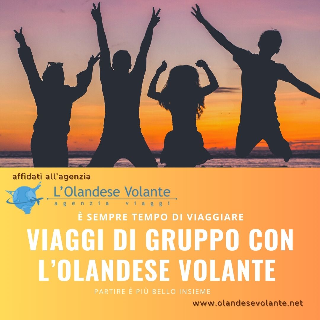 Viaggi di gruppo con L’Olandese Volante: partire è più bello insieme