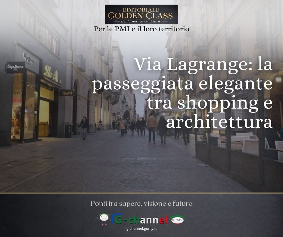 Via Lagrange: la passeggiata elegante tra shopping e architettura