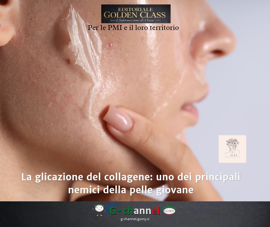 La glicazione del collagene: uno dei principali nemici della pelle giovane