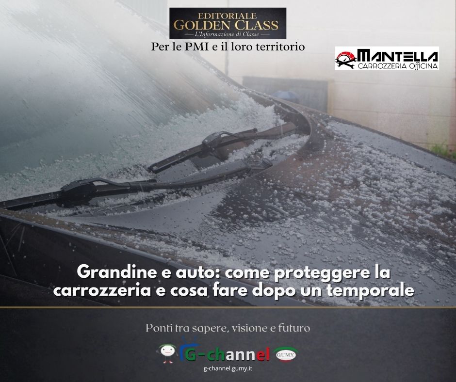 Grandine e auto: come proteggere la carrozzeria e cosa fare dopo un temporale