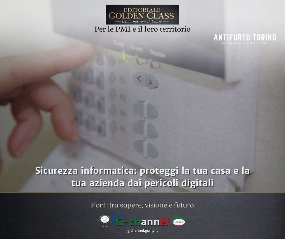 Sicurezza informatica: proteggi la tua casa e la tua azienda dai pericoli digitali
