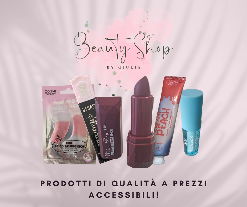 Beauty Shop by Giulia: la qualità a prezzi accessibili