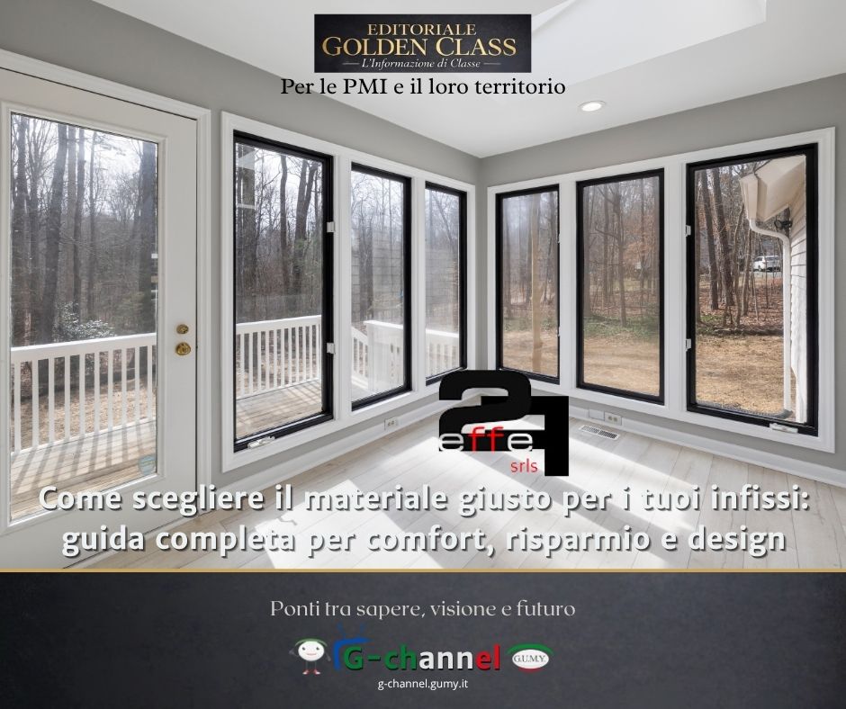 Come scegliere il materiale giusto per i tuoi infissi: guida completa per comfort, risparmio e design