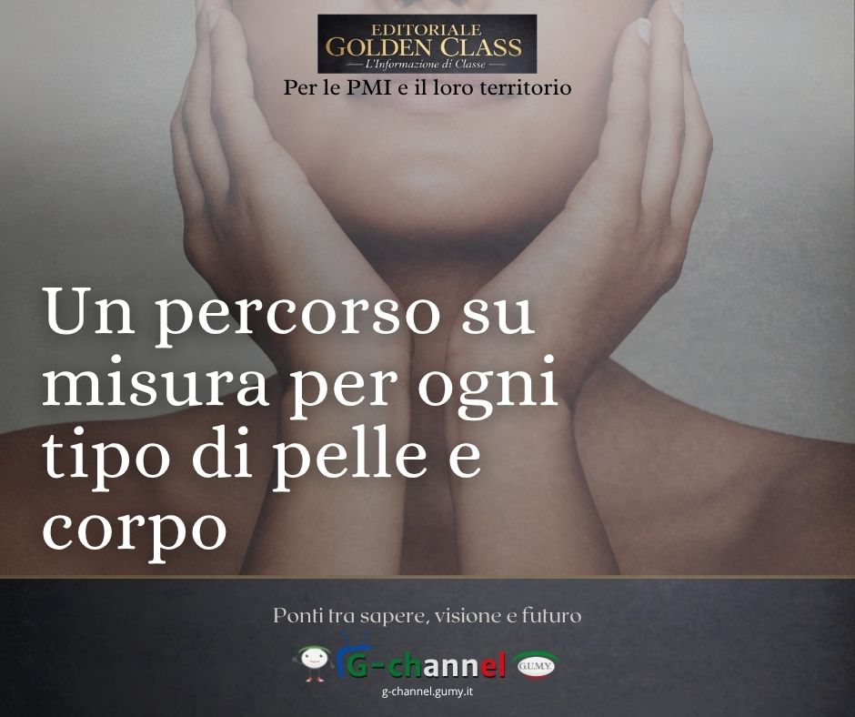 Un percorso su misura per ogni tipo di pelle e corpo