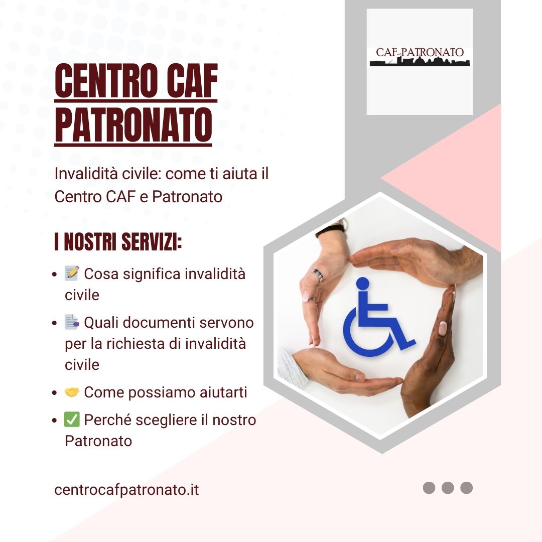 Invalidità civile: come ti aiuta il Centro CAF e Patronato Invalidità civile: come ti aiuta il Centro CAF e Patronato