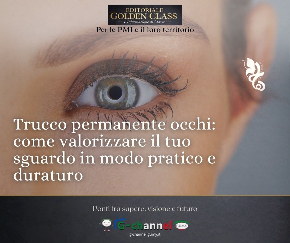 Trucco permanente occhi: come valorizzare il tuo sguardo in modo pratico e duraturo