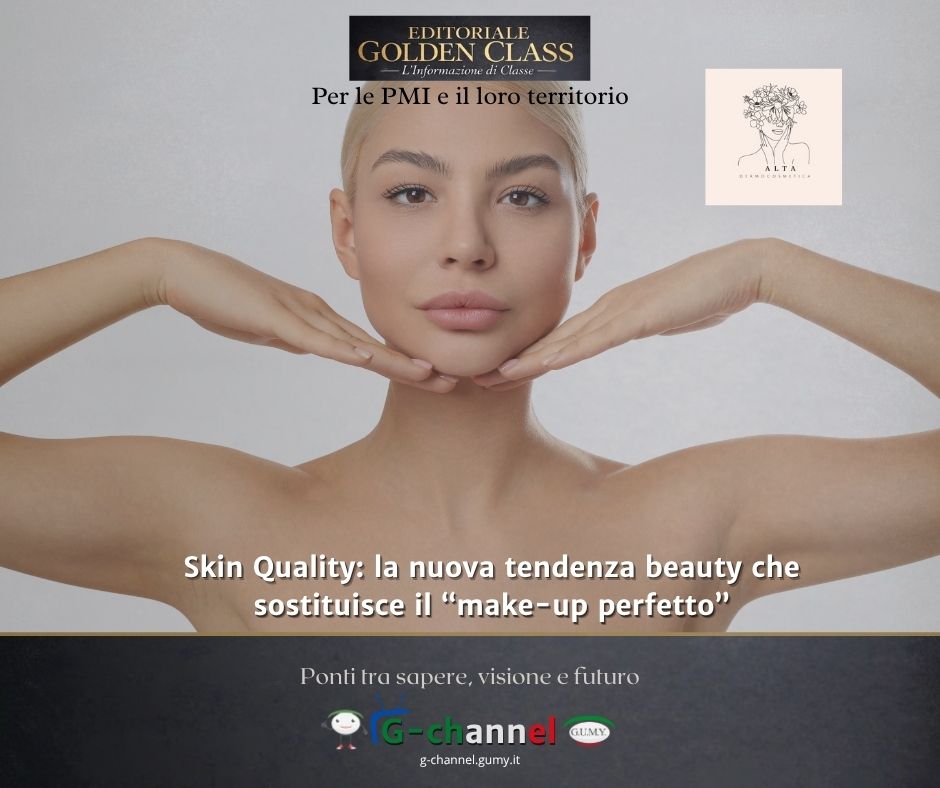 Skin Quality: la nuova tendenza beauty che sostituisce il “make-up perfetto”